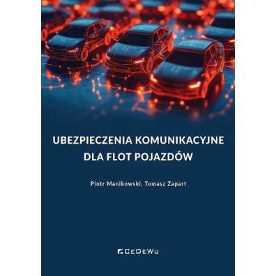 Ubezpieczenia komunikacyjne dla flot pojazd�w - Piotr Manikowski, Tomasz  Zapart