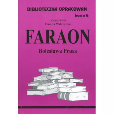 Faraon. Biblioteczka opracowa�. Zeszyt nr 76 - Danuta Wilczycka
