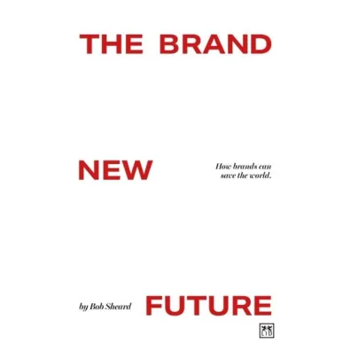 The Brand New Future - Bob Sheard