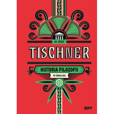 Historia filozofii po g�ralsku - J�zef Tischner