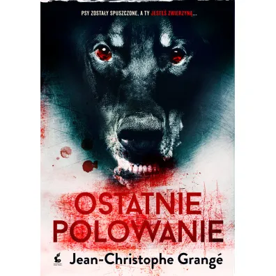Ostatnie polowanie - Jean-Christophe Grange