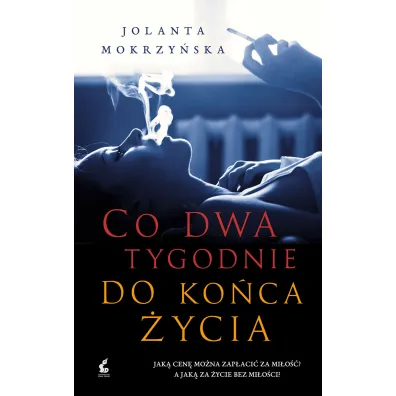 Co dwa tygodnie do ko�ca �ycia - Jolanta Mokrzy�ska