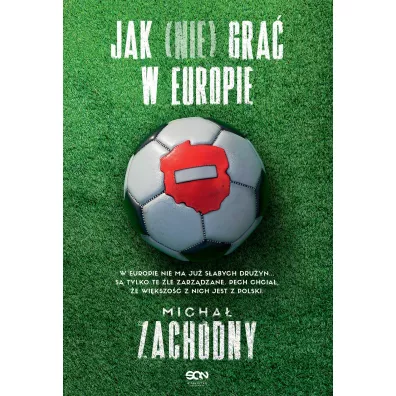 Jak (nie) gra� w Europie - Micha�  Zachodny
