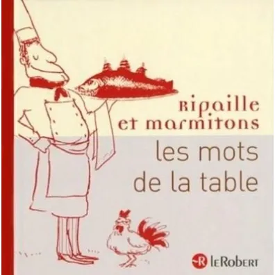 Mots de la table Ripaille et marmitons - Isabelle  Techoueyres