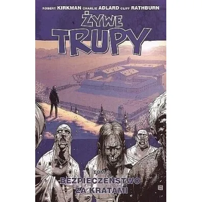 Bezpiecze�stwo za kratami. �ywe trupy - Robert Kirkman