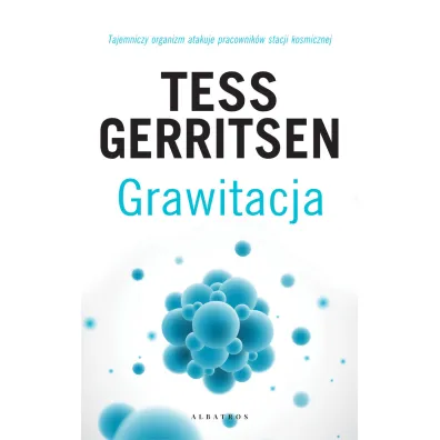 Grawitacja - Tess Gerritsen