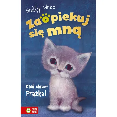 Zaopiekuj si� mn�. Kto� ukrad� Pr��ka - Holly Webb