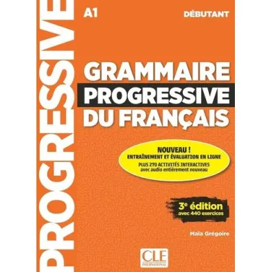 Grammaire progressive du fran�ais avec 440 exercices - niveau d�butant A1 + audio online - Maia Gregoire, Gracia Merlo