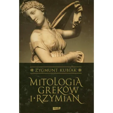 Mitologia Grek�w i Rzymian - Zygmunt Kubiak