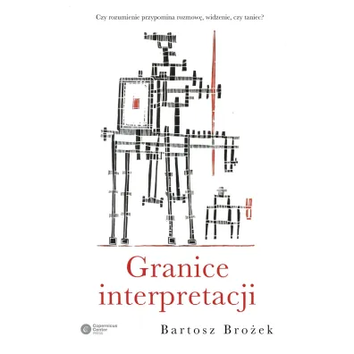 Granice interpretacji - Bartosz Bro�ek