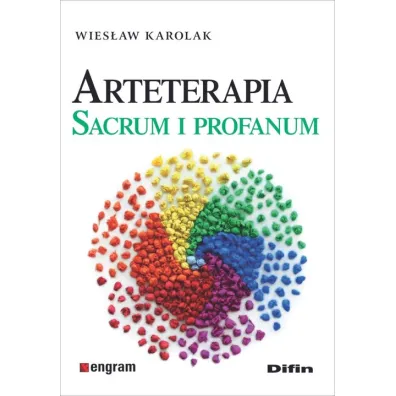 Arteterapia. Sacrum i profanum - Wies�aw Karolak