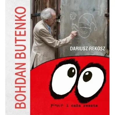 Bohdan Butenko. Pinxit i ca�a reszta - Dariusz Rekosz