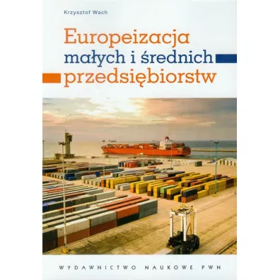 Europeizacja ma�ych i �rednich przedsi�biorstw - Krzysztof Wach