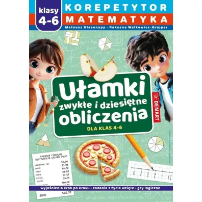Korepetytor. Matematyka. Klasy 4-6. U�amki zwyk�e i dziesi�tne, obliczenia - Mateusz Glasenapp, Roksana Walkowicz-Grajper