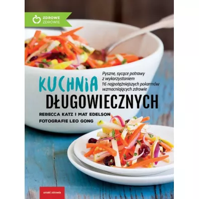 Kuchnia dugowiecznych - Mat Edelson, Rebecca Katz