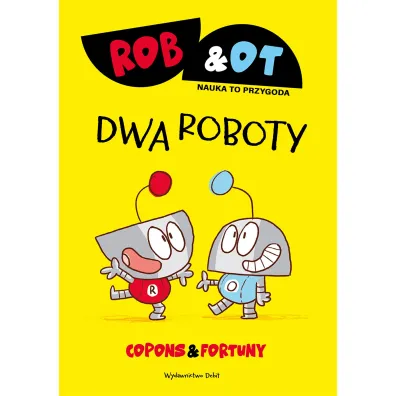 Rob & Ot. Dwa roboty. Tom 2 - Jaume Copons