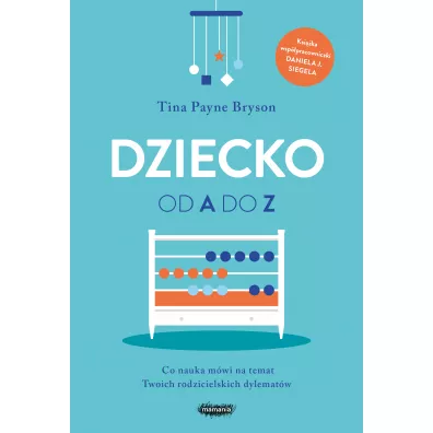 Dziecko od A do Z - Tina Payne Bryson