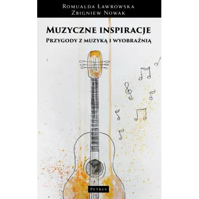 Muzyczne inspiracje. Przygody z muzyk� i wyobra�ni� - Zbigniew Nowak, Romualda �awrowska