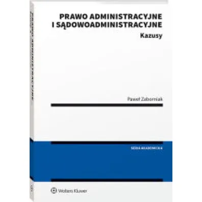 Prawo administracyjne i s�dowoadministracyjne Kazusy