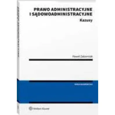 Prawo administracyjne i s�dowoadministracyjne Kazusy