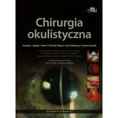 Chirurgia okulistyczna - George L. Spaeth, Ivan Goldberg, Helen V Danesh-Meyer