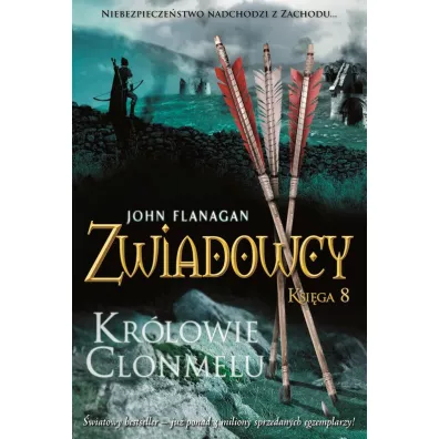 Kr�lowie Clonmelu. Zwiadowcy. Tom 8 - John Flanagan