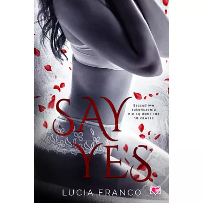 Say Yes. Hush hush. Tom 2 - Lucia Franco