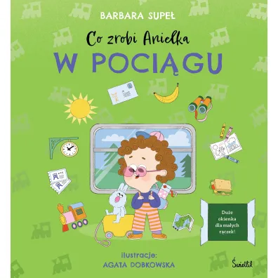 Co zrobi Anielka w poci�gu - Barbara Supe�