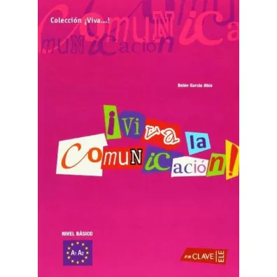 Viva la comunicacion del espanol basico - Abia Belen Garcia