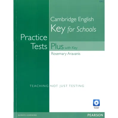 Practice Tests Plus KET for Schools + key + CD - Rosemary Aravanis