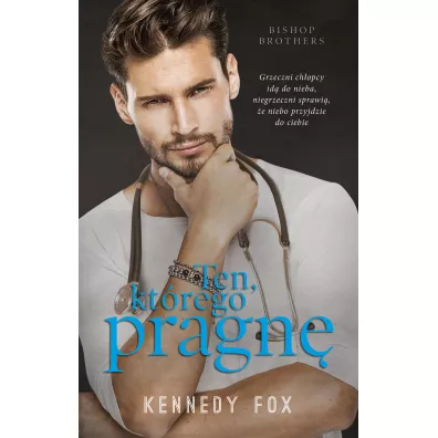 Ten, kt�rego pragn�. Bishop Brothers. Tom 2 - Kennedy Fox