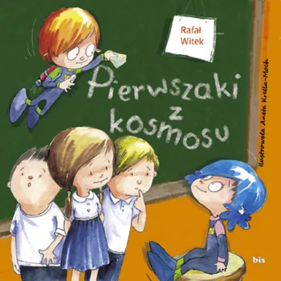 Pierwszaki z kosmosu - Rafa� Witek
