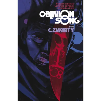 Oblivion song. Tom 4 - Robert Kirkman, Felici Lorenzo
