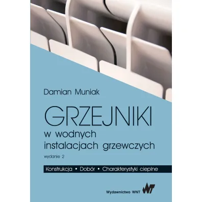 Grzejniki w wodnych instalacjach grzewczych - Damian Piotr Muniak
