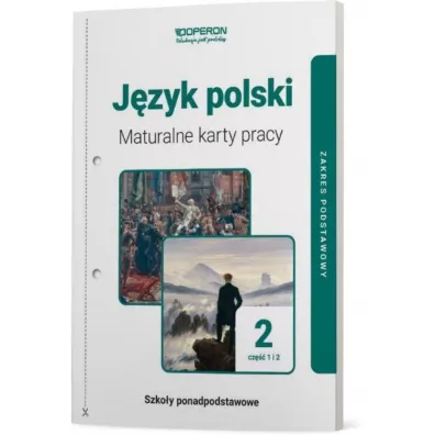 J�zyk polski 2. Maturalne karty pracy. Cz�� 1 i 2. Linia I. Zakres podstawowy. Szko�y ponadpodstawowe