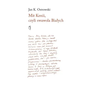 Mit Kenii, czyli swawola Bia�ych - Jan K Ostrowski
