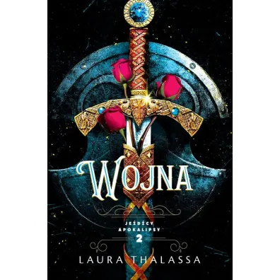 Wojna. Je�d�cy apokalipsy. Tom 2 - Laura  Thalassa