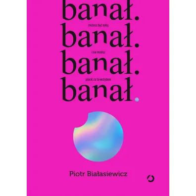 bana�. mo�esz by� sob� i nie musisz p�aci� za to wstydem