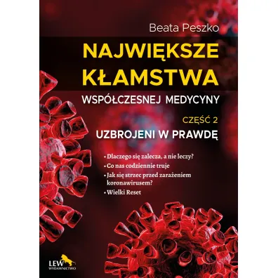 Najwi�ksze k�amstwa wsp�czesnej medycyny. Tom 2 - Beata Peszko