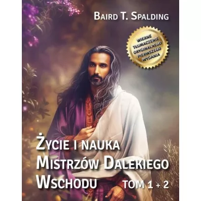 ycie i nauka Mistrzw Dalekiego Wschodu tom 1+2 - Baird T. Spalding