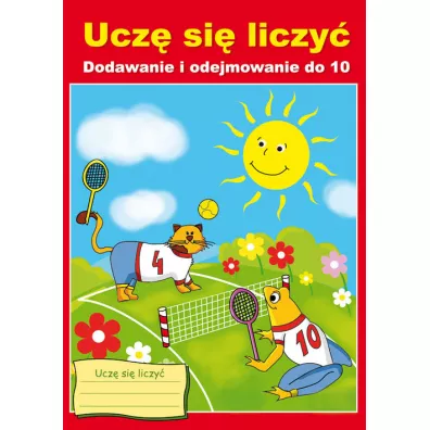 Ucz� si� liczy� Dodawanie i odejmowanie do 10 - Beata Guzowska