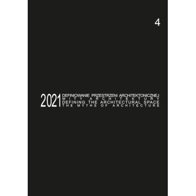 Defining the Architectural Space. The Myths of Architecture 4/2021