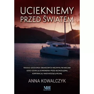 Uciekniemy przed �wiatem - Anna Kowalczyk