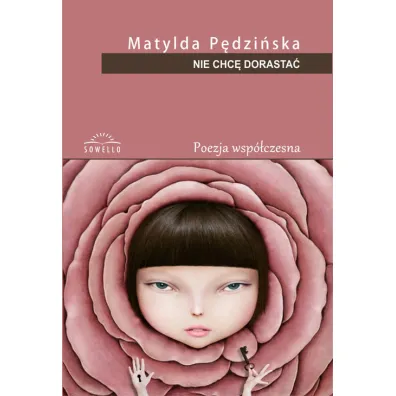 Nie chc� dorasta� - Matylda P�dzi�ska