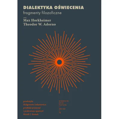 Dialektyka o�wiecenia. Fragmenty filozoficzne - Max Horkheimer, Theodor W. Adorno