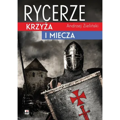 Rycerze krzy�a i miecza - Andrzej Zieli�ski
