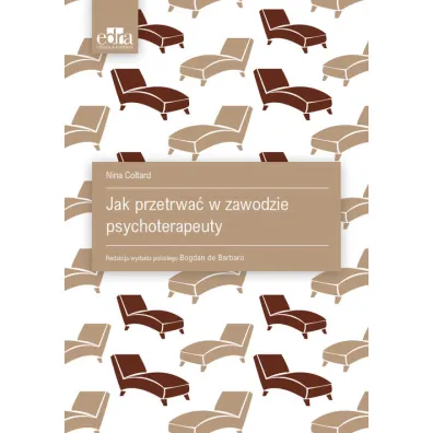 Jak przetrwa� w zawodzie psychoterapeuty - Nina Coltard
