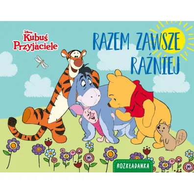 Razem zawsze ra�niej. Rozk�adanka. Disney Kubu� i Przyjaciele - Monika Kiersnowska