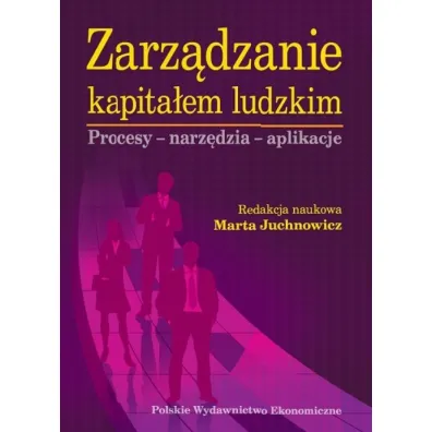 Zarz�dzanie kapita�em ludzkim. Procesy, narz�dzia, aplikacje