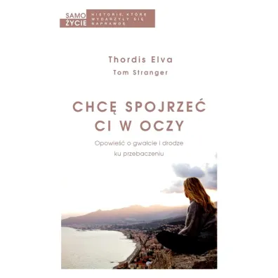 Chc� spojrze� ci w oczy - Thordis Elva, Tom Stranger